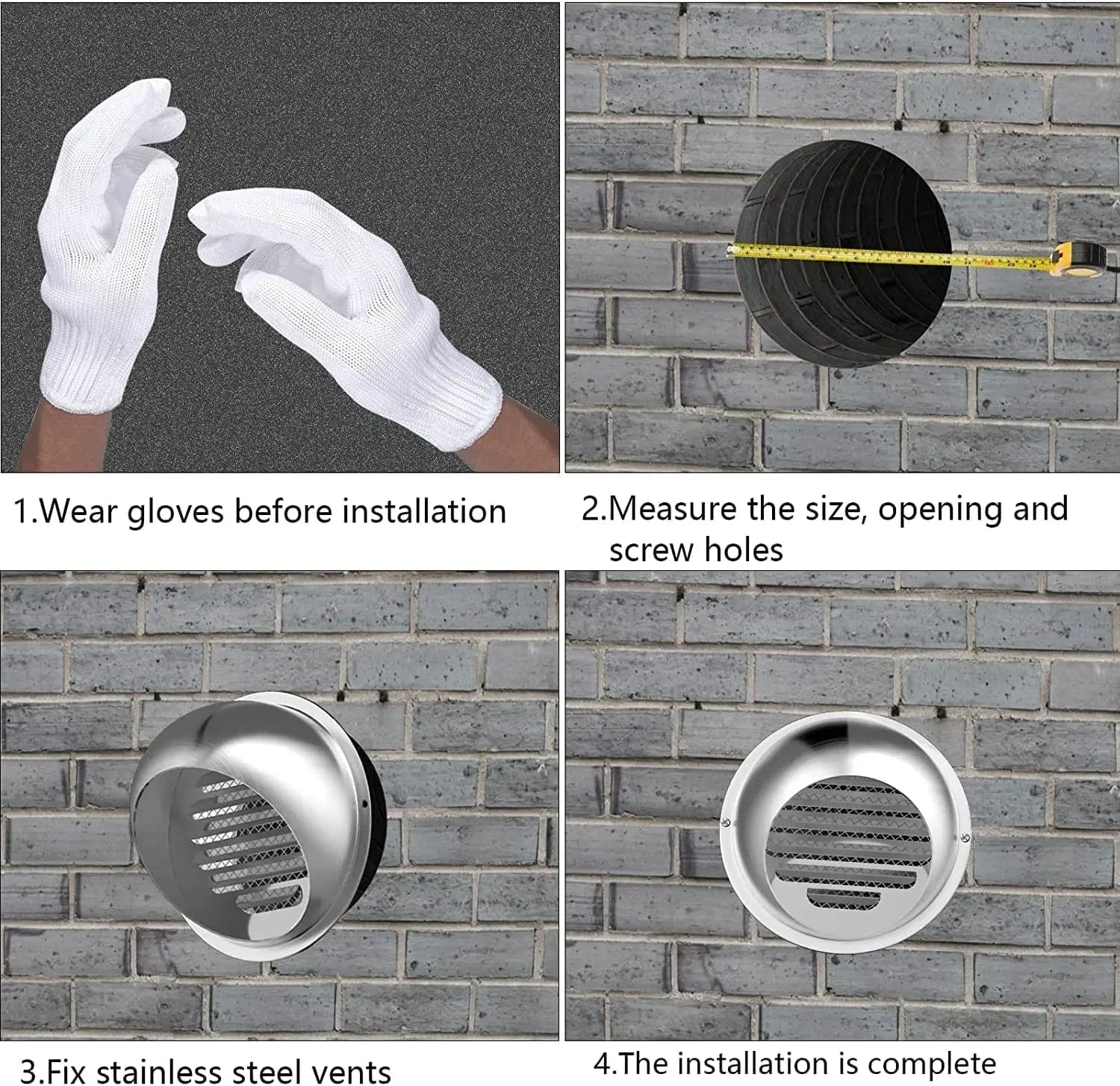 Air Vent Installation Steps – 1. Wear gloves before installation, 2. Measure the size, opening and screw holes, 3. Fix stainless steel vents 4. The installation is complete